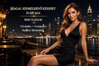 Erotikus munka Svájcban / Napi 100-200 ezer forint kereseti lehetőség0